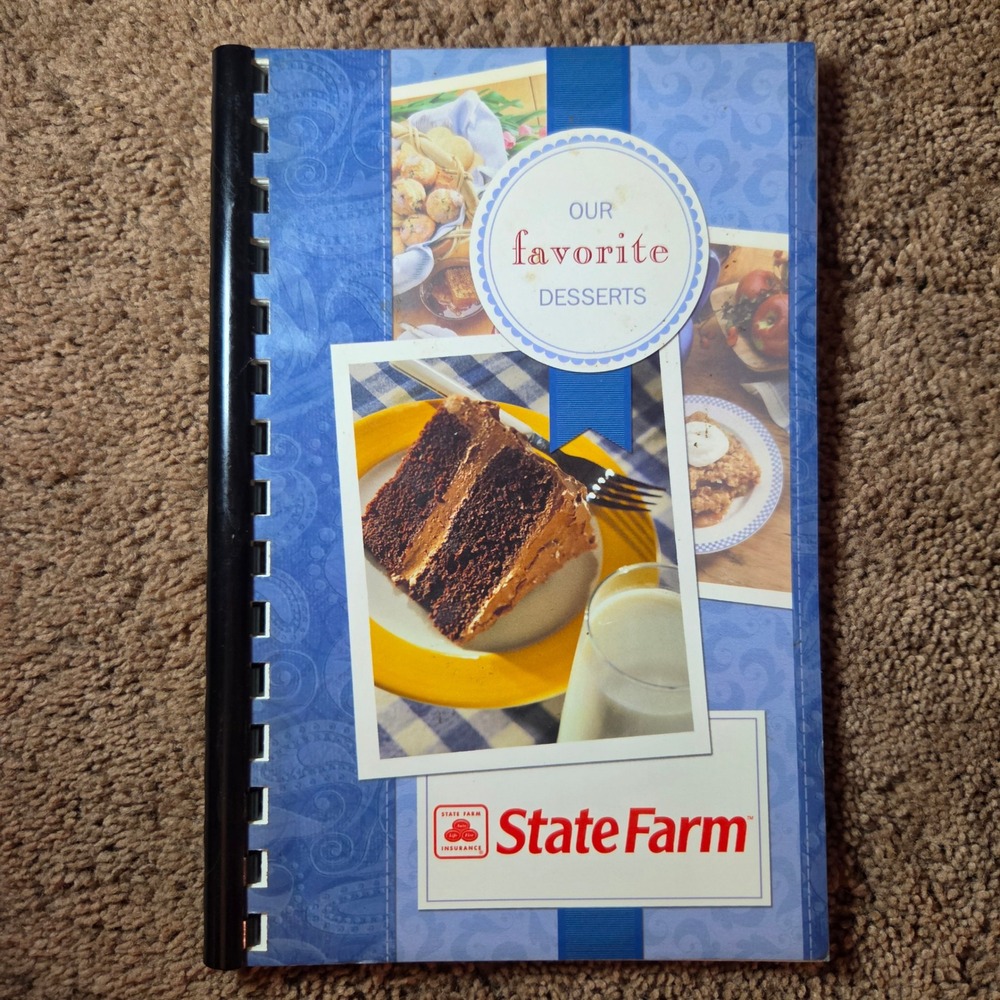State Farm Our Favorite Desserts Cookbook 2009 Spiral Bound Recipes